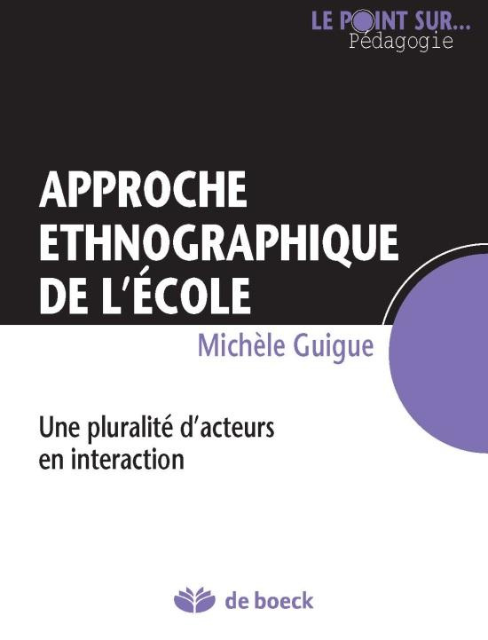 Ethnographies de l'école. Une pluralité d'acteurs en interaction