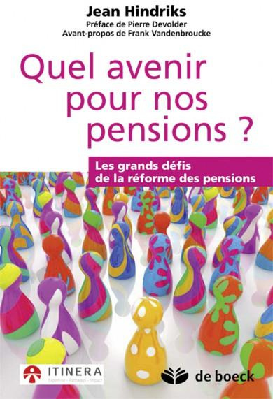 Quel avenir pour nos pensions ? Les grands défis de la réforme des pensions