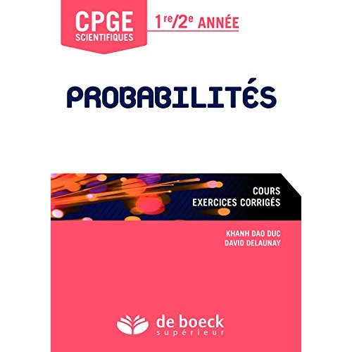 Probabilité CPGE scientifiques 1re/2e année. Cours, exercices corrigés