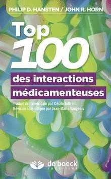 Top 100 des interactions médicamenteuses. Guide de la prise en charge du patient