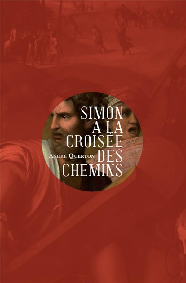 Simon à la croisée des chemins. Le dernier compagnon