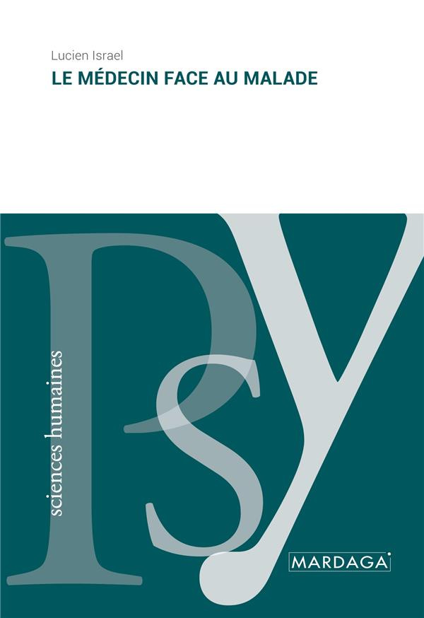 Le médecin face au malade. 5e édition