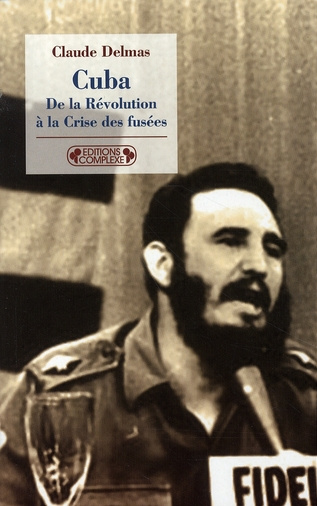 Cuba / De la Révolution à la Crise des fusées