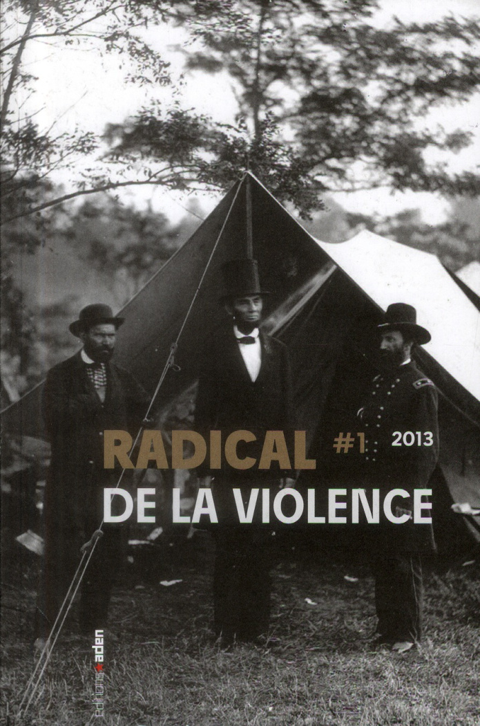 Radical N° 1/2013 : De la violence