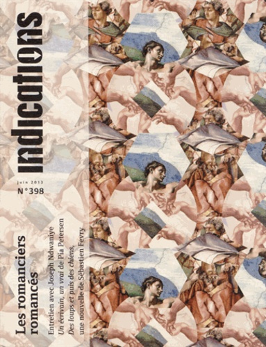 Indications N° 398, juin 2013 : Les romanciers romancés