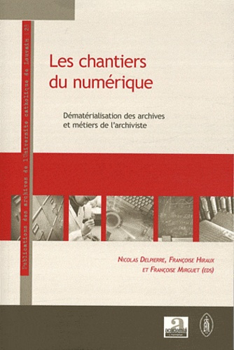 Les chantiers du numérique. Dématérialisation des archives et métiers de l'archiviste