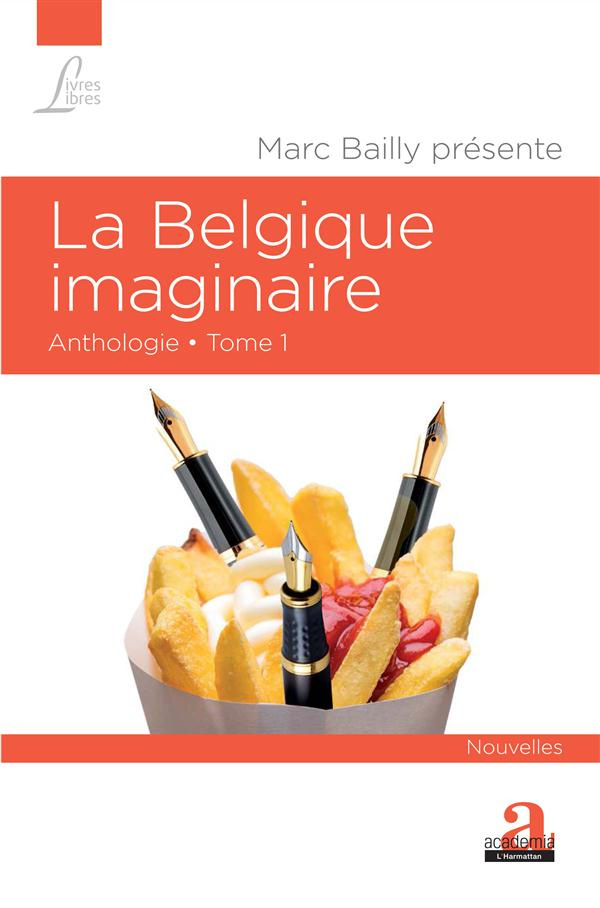 La Belgique imaginaire. Anthologie Tome 1