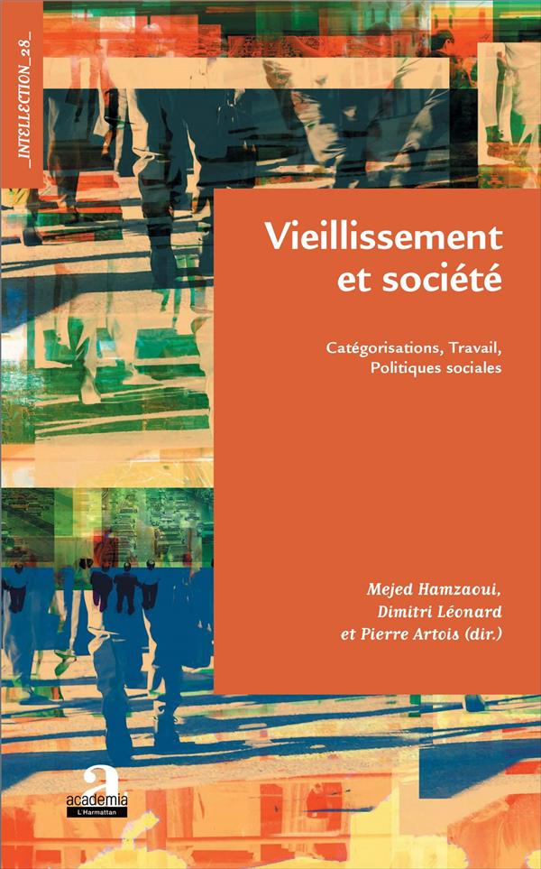 Vieillissement et société. Catégorisation, travail, politiques sociales
