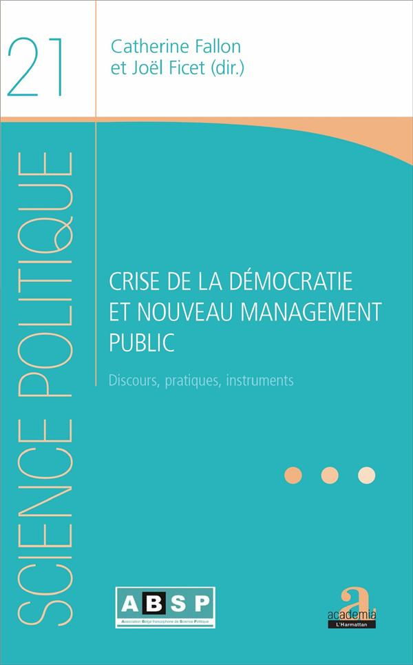 Crise de la démocratie et nouveau management public. Discours, pratiques, instruments