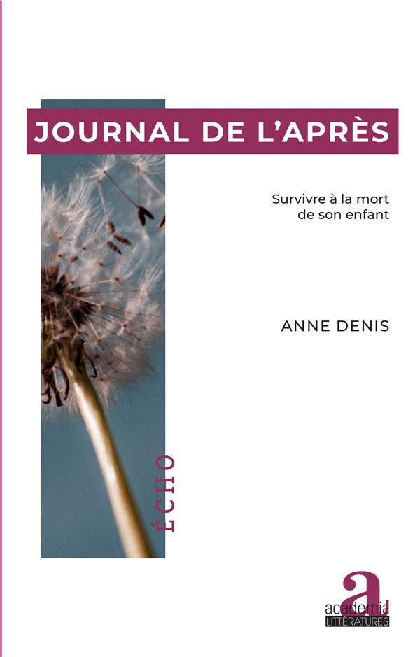 Journal de l'après. Survivre à la mort de son enfant