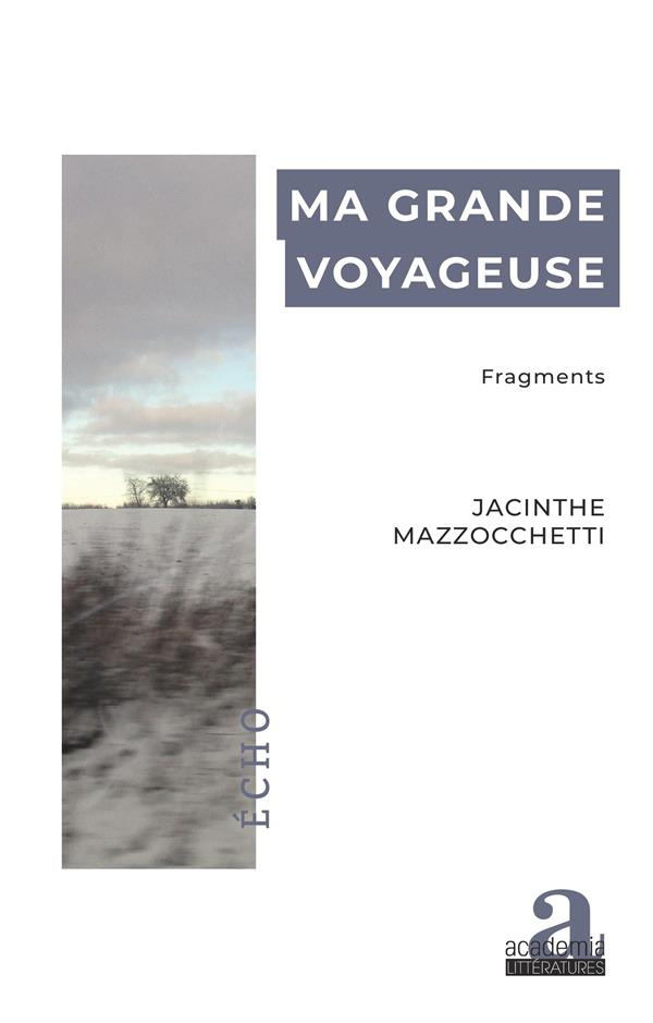 Ma grande voyageuse. Fragments