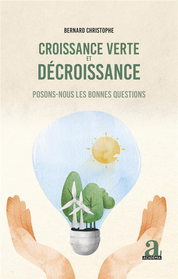 Croissance verte et décroissance. Posons-nous les bonnes questions