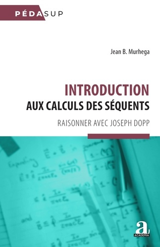 Introduction aux calculs des séquents. Raisonner avec Joseph Dopp