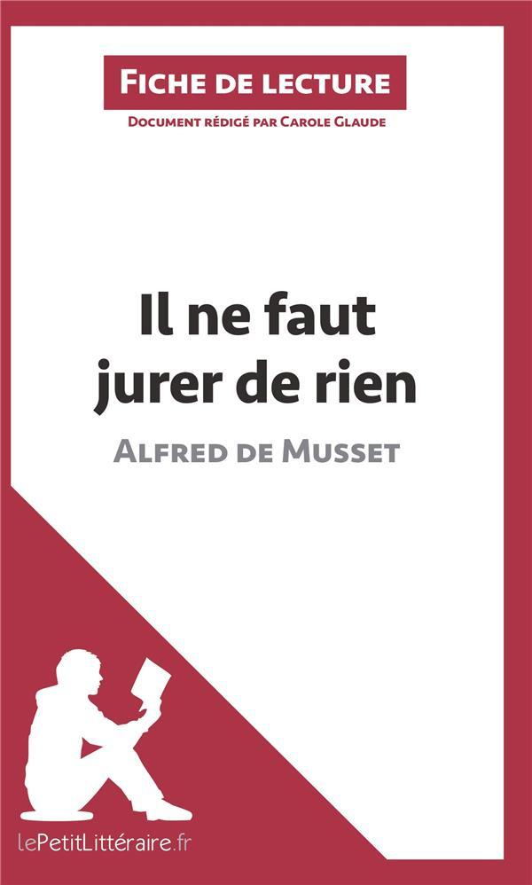 Il ne faut jurer de rien d'Alfred de Musset (Fiche de lecture)