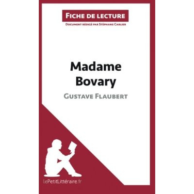 Madame Bovary de Gustave Flaubert (fiche de lecture)
