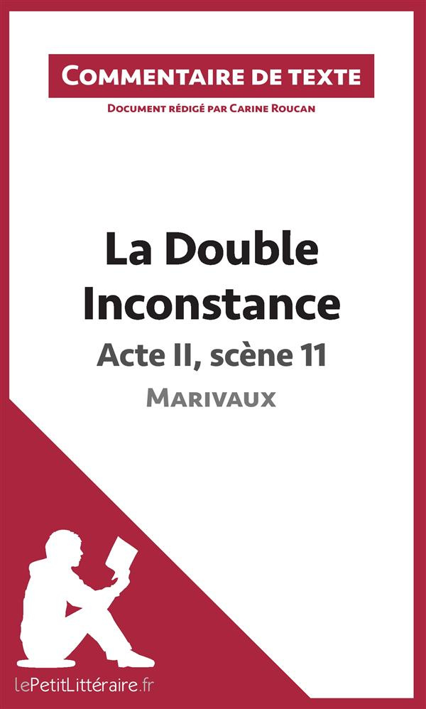 La double inconstance de Marivaux : Acte II, Scène 11. Commentaire de texte