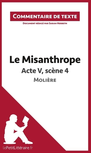 Le misanthrope de Molière : Acte V, Scène 4. Commentaire de texte