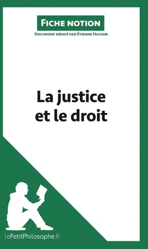 La justice et le droit (fiche notion). Comprendre la philosophe