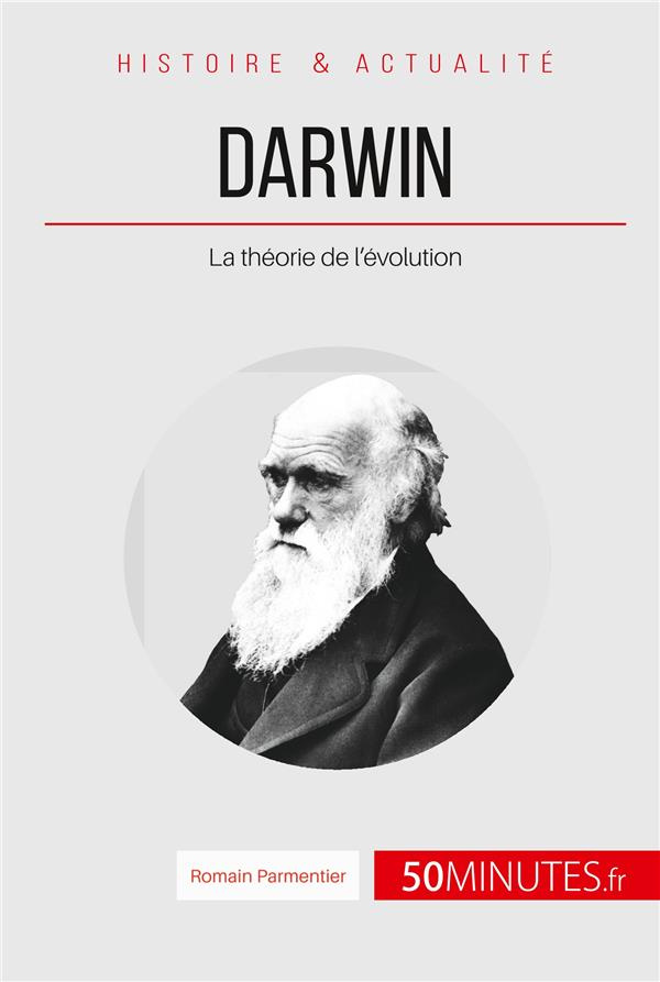 Darwin et la théorie de l'évolution. L'origine de l'espèce
