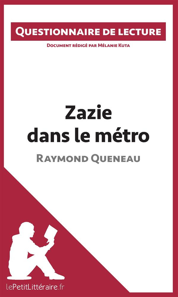 Zazie dans le métro de Raymond Queneau. Questionnaire de lecture
