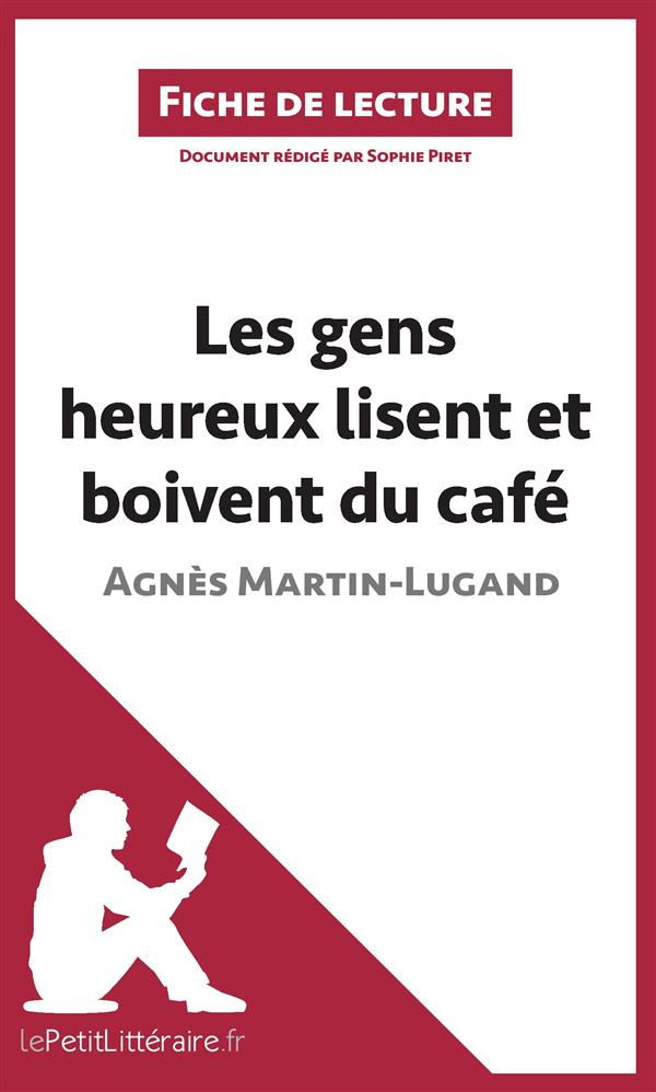 Les gens heureux lisent et boivent du café. Résumé complet et analyse détaillée de l'oeuvre