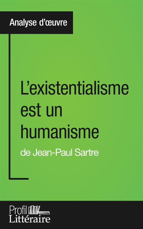 L'existentialisme est un humanisme. Profil littéraire