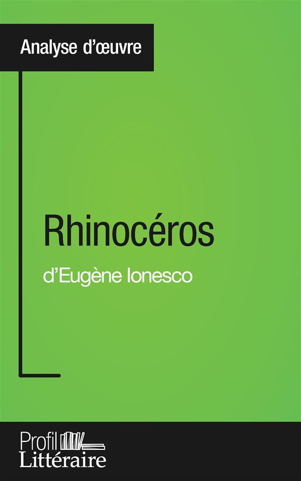 Rhinocéros. Profil littéraire
