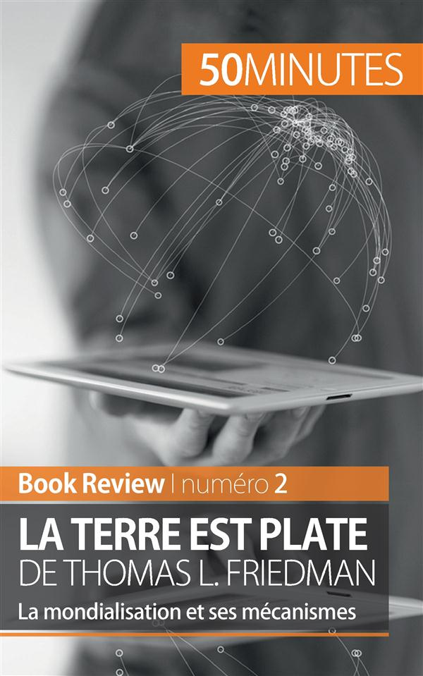 La terre est plate. La mondialisation et ses mécanismes