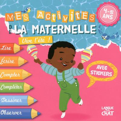 Mes activités de la maternelle 4-5 ans. Vive l'été ! Avec stickers