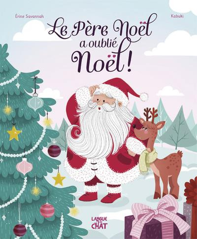 Le père Noël a oublié Noël !