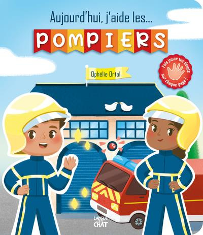 Aujourd'hui j'aide les pompiers