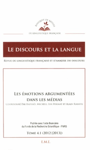 Le discours et la langue N° 4.1/2012-2013 : Les émotions argumentées dans les médias