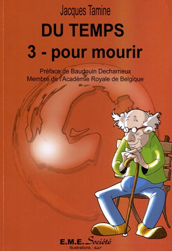 Du temps. Tome 3, Pour mourir