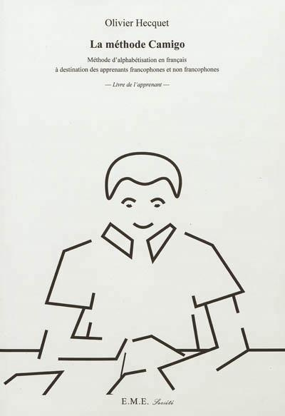 La méthode Camigo. Méthode d'alphabétisation en français à destination des apprenants francophones e