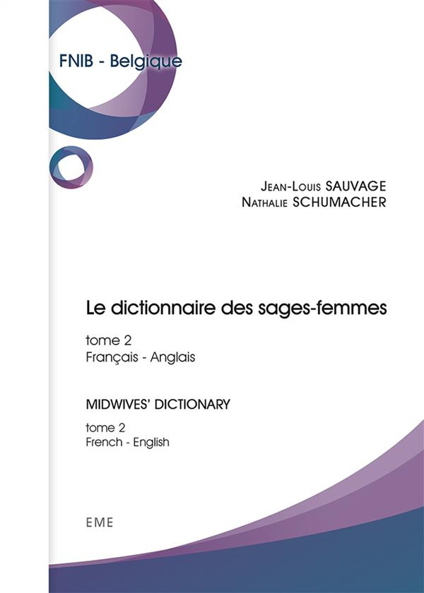 Le dictionnaire des sages-femmes. Tome 2, Français-anglais