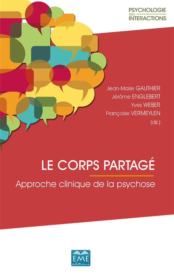Le corps partagé. Approche clinique de la psychose