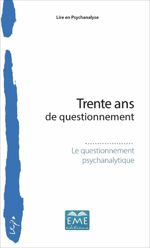 Trente ans de questionnement. Le questionnement psychanalytique