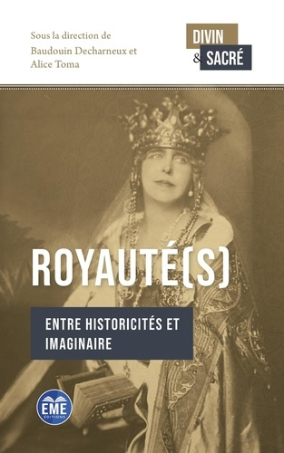 Royauté(s). Entre historicités et imaginaire, Textes en français et anglais