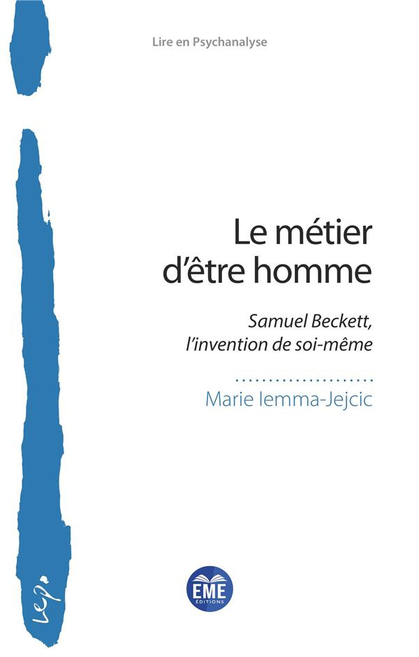 Le métier d'être homme. Samuel Beckett, l'invention de soi-même