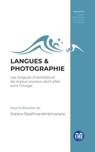 Langues & photographie. Les langues (in)visibles et les enjeux sociaux dont elles sont l'image