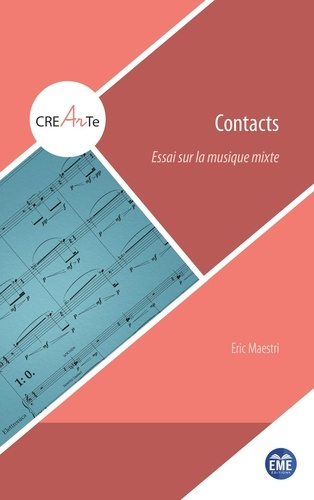 Contacts. Essai sur la musique mixte