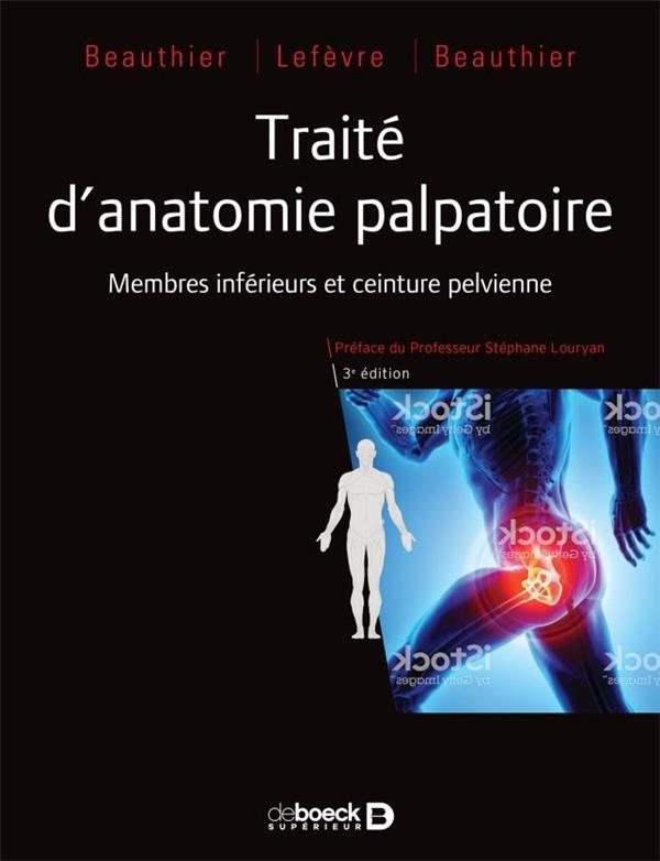 Traité d'anatomie palpatoire. T1 Membres inférieurs