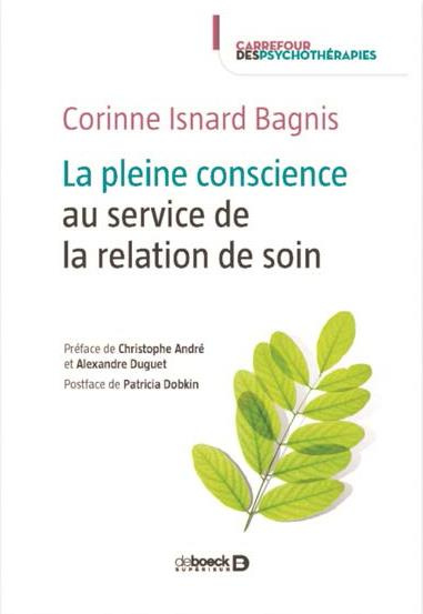 La pleine conscience au service de la relation de soin. Méditer pour mieux soigner