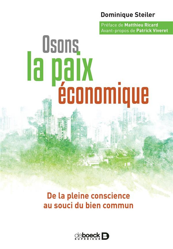 Osons la paix économique. De la pleine conscience au souci du bien commun