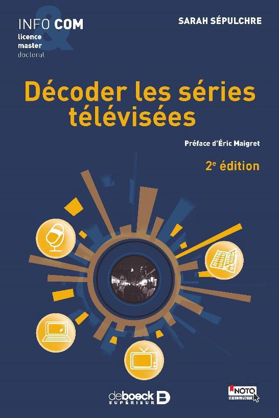 Decoder les séries télévisées. 2e édition