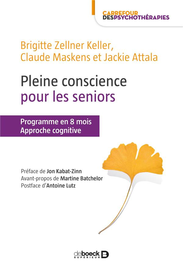 Pleine conscience pour les seniors. Programme en 8 mois, approche cognitive