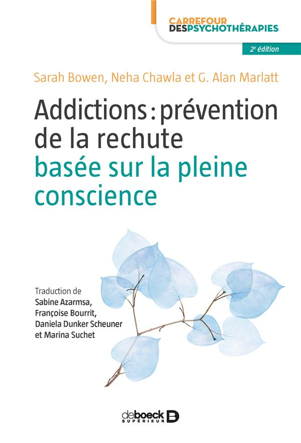 Addictions : prévention de la rechute basée sur la pleine conscience. 2e édition
