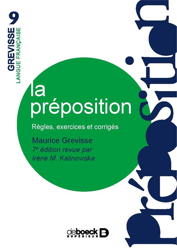 La préposition. Règles, exercices, corrigés, 7e édition