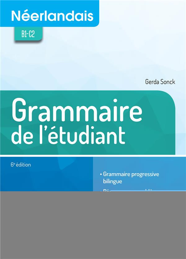 Néerlandais B1-C2. Grammaire de l'étudiant, 6e édition