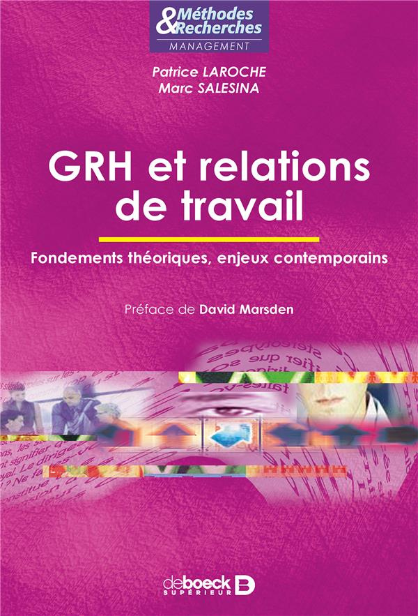 GRH et relations de travail. Fondements théoriques, enjeux contemporains